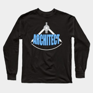 Architect Gift Architecture Long Sleeve T-Shirt